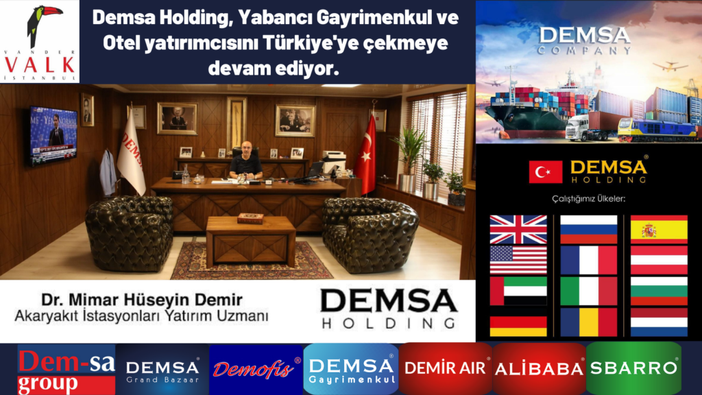 Demsa Holding, Yabancı Gayrimenkul ve Otel yatırımcısını Türkiye’ye çekmeye devam ediyor.