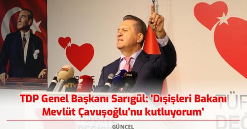 Dışişleri Bakanı Çavuşoğlu’nu kutluyorum