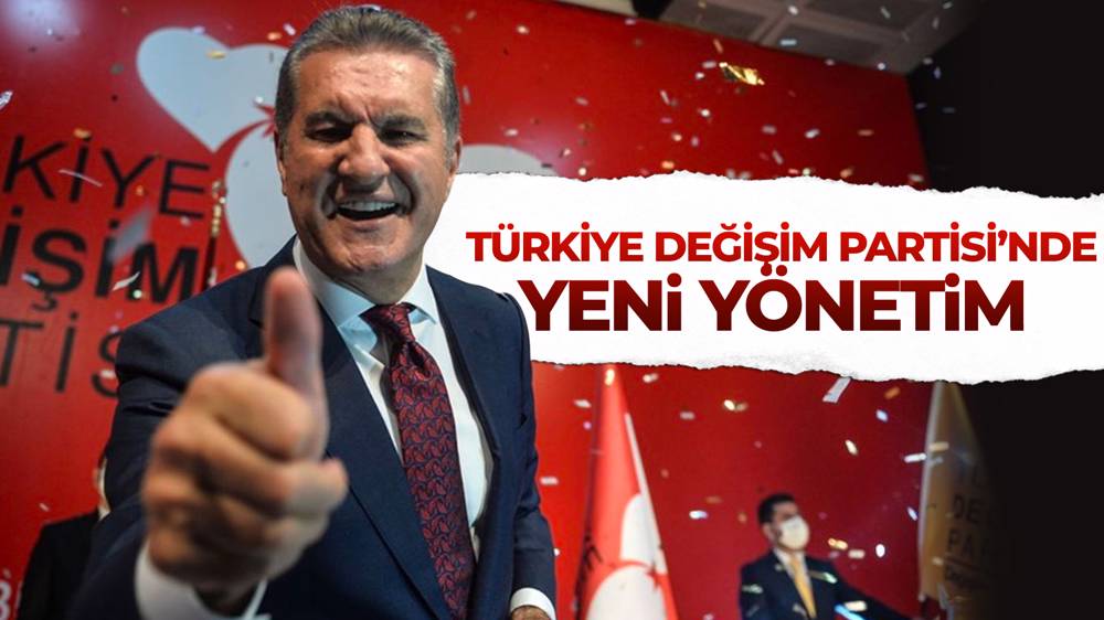 Türkiye Değişim Partisi’nde Başkanlık Divanı ve MYK’daki yeni isimler belirlendi