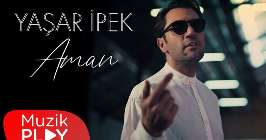 Yaşar İpek’in yeni single’ı “Aman” orijinal ve Deep Mix versiyonu ile birlikte yayında