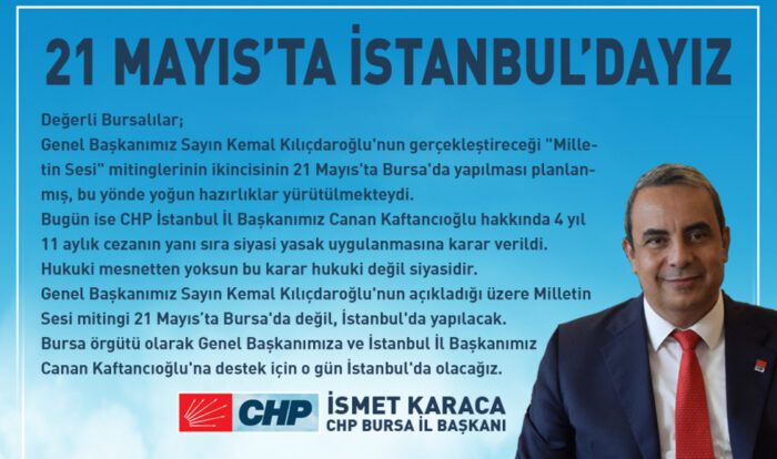 “Milletin Sesi Mitingi” 21 Mayıs’ta Bursa’da değil İstanbul’da olacak