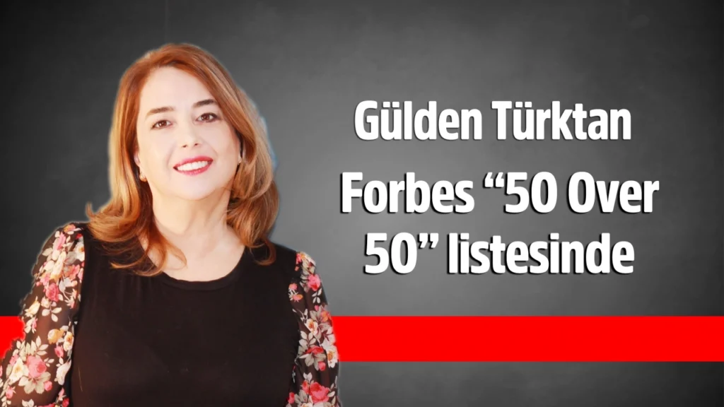 IWF Türkiye Y.K. Başkanı ve W20 Kurucu Başkanı Gülden Türktan, Forbes’un “50 yaş üzeri 50 başarılı kadın” listesinde yer aldı.