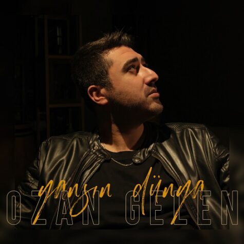 Ozan Gelen’in yeni şarkısı “Yansın Dünya” yayında