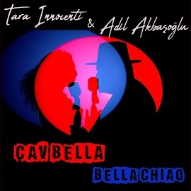 Adil Akbaşoğlu ve Tara Innocenti, Eşsiz Düetleri “Ciao Bella / Çav Bella”yı Müzikseverlerle Buluşturdu