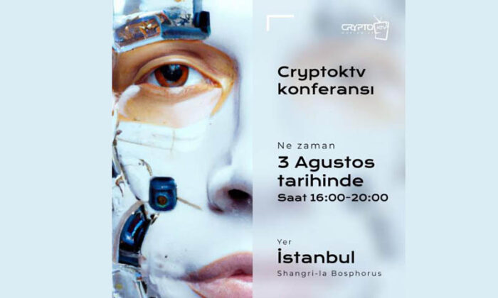 CryptoKTV Konferansı” 3 Ağustos’ta İstanbul’da düzenlenecek