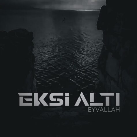 Eksi Altı, 2000’lerin Sevilen Şarkısı “EYVALLAH”ı Yeniden Yorumladı