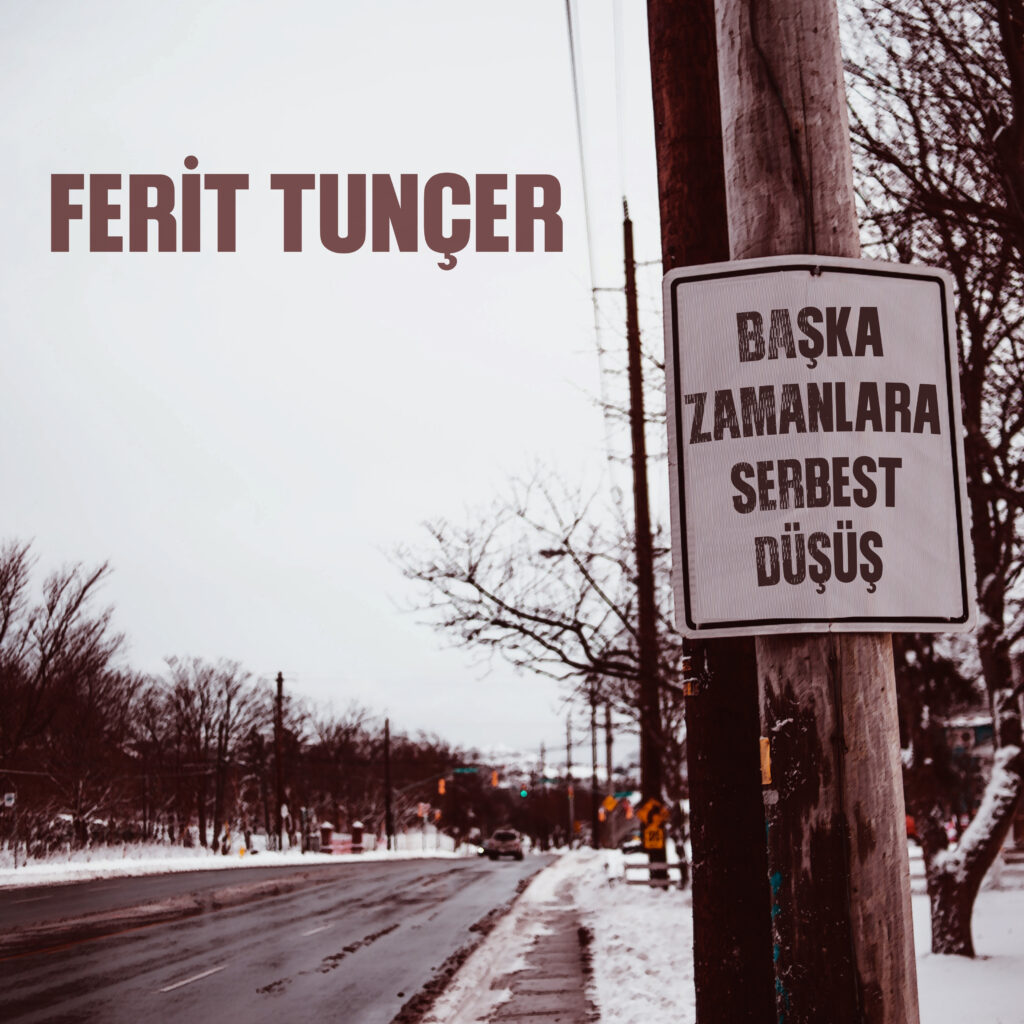Ferit Tunçer ilk solo albümünü yayımladı: “Başka Zamanlara Serbest Düşüş”