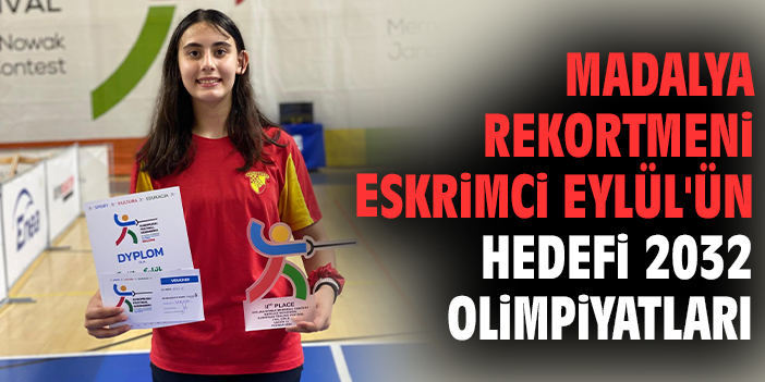 Madalya Rekortmeni Eskrimci Eylül’ün Hedefi 2032 Olimpiyatları