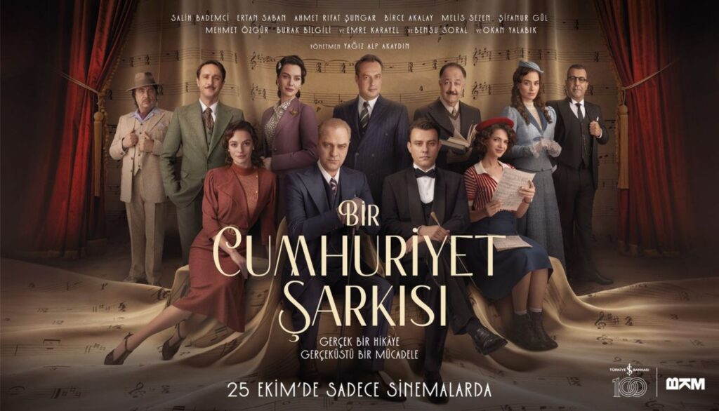 BKM yapımı   ‘Bir Cumhuriyet Şarkısı’   sinema filminin biletleri satışa çıktı