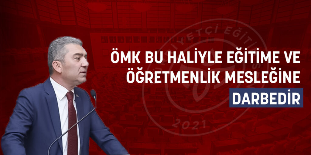 ÖMK BU HALİYLE EĞİTİMCİLERE ZULÜMDÜR