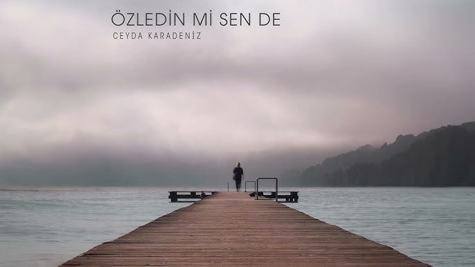 CEYDA KARADENİZ “ÖZLEDİN Mİ SEN DE ?”