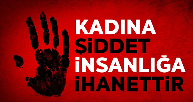 KADINA ŞİDDETİ DURDUR  GELECEK NESLİNİ  KURTAR!