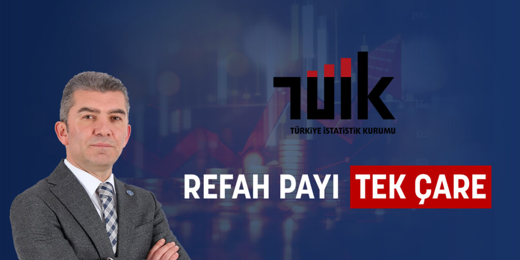 REFAH PAYI TEK ÇARE, MEYDANLARA İNECEĞİZ