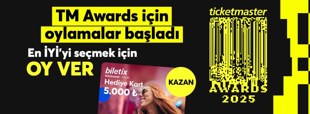 TICKETMASTER ÖDÜLLERİ 2025: TÜRKİYE’NİN FAVORİ ETKİNLİKLERİ BELİRLENİYOR!