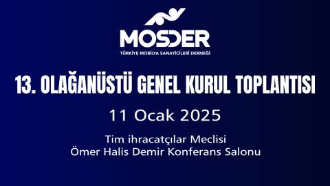 13. Olağanüstü Genel Kurulunu gerçekleştiren MOSDER, MOYSAD ile birleşerek gücüne güç kattı…