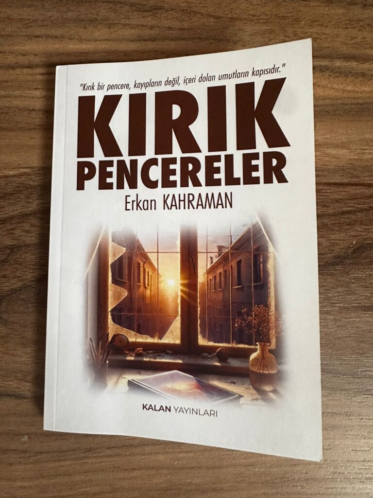 Erkan Kahraman ilk Romanı “Kırık Pencereler”i Yazdı