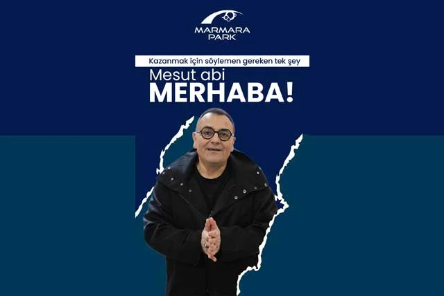 Marmara Park’ın 13. Yılına Proje: “Mesut Abi Merhaba”