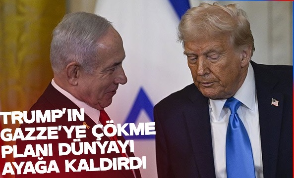 “TRUMP’IN GAZZE PLANI CİDDİYETTEN UZAK VE YOK  HÜKMÜNDEDİR.”