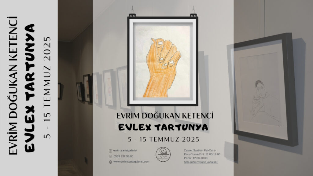 Genç Bir Yetenekten İlk Kişisel Sergi: “Evlex Tartunya”