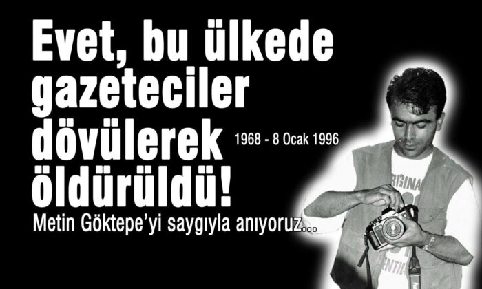 YÜREKLİ VE GERÇEK GAZETECİ METİN GÖKTEPE UNUTULURMU?