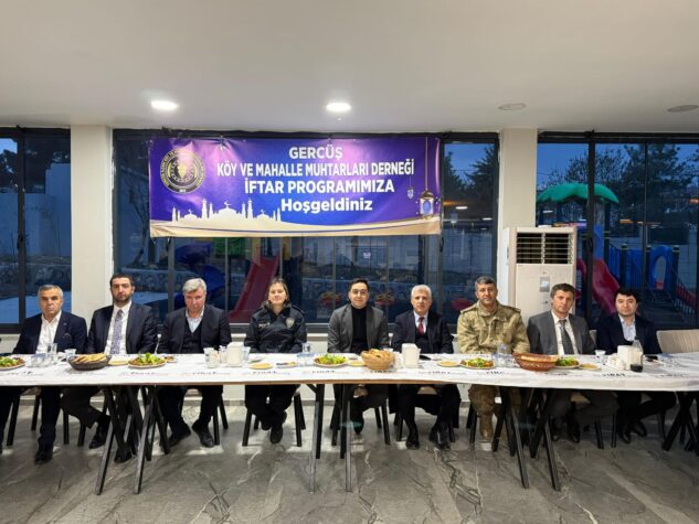 GERCÜŞ’TE GÖNÜLLERİ BULUŞTURAN İFTAR: MUHTARLAR BİRLİĞİ’NDEN BİRLİK VE KARDEŞLİK SOFRASI