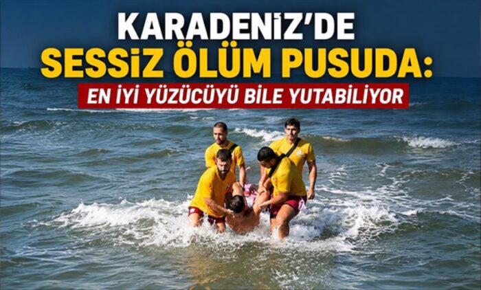 Karadeniz’de “Sessiz Ölüm” Tehlikesi: En İyi Yüzücüler Bile Kurtulamıyor!
