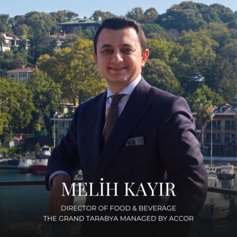 The Grand Tarabya Managed by Accor’un Yeni Yiyecek & İçecek Direktörü: Melih Kayır