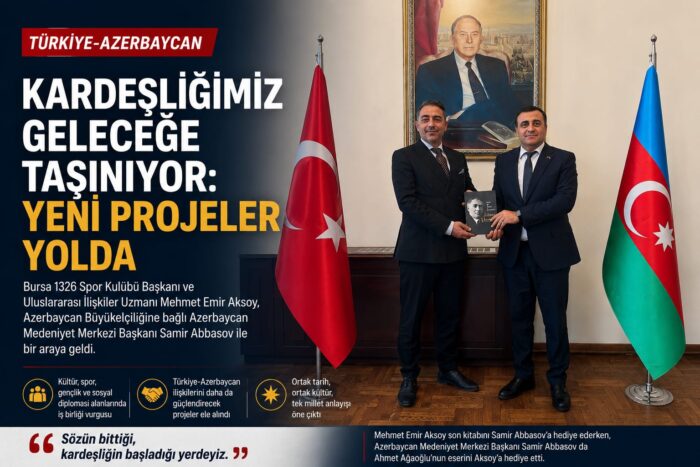 Türkiye-Azerbaycan Kardeşliğinde Yeni Projeler Masada