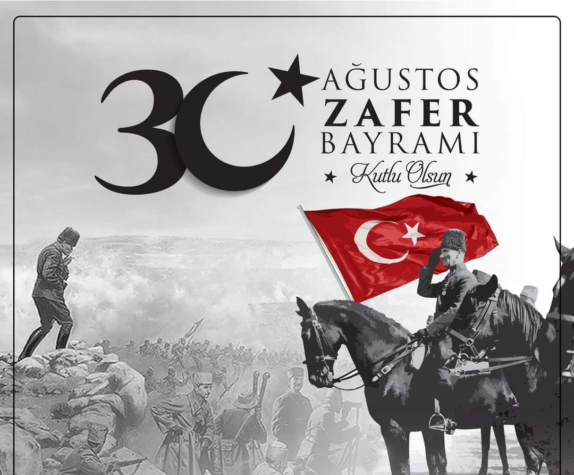 30 Ağustos Zafer Bayramımız Kutlu Olsun!