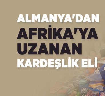 Almanya’daki Gurbetçilerden Afrika’ya Uzanan Yardım Eli: Gana ve Togo’da Binlerce İhtiyaç Sahibine Ulaşıldı