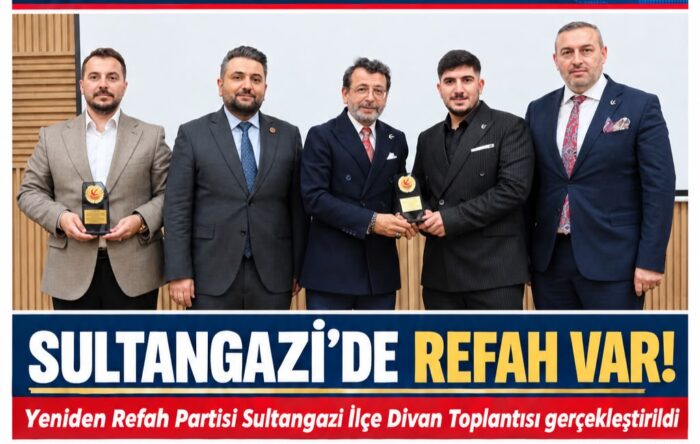 Yeniden Refah Partisi Sultangazi İlçe Teşkilatı Divan Toplantısı Gerçekleştirildi