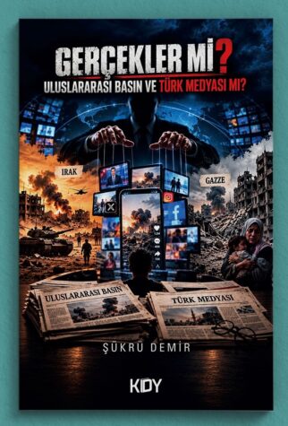 Haberlerde Gerçeği Kim Belirliyor? Gazeteci Şükrü Demir’den Dikkat Çeken Kitap