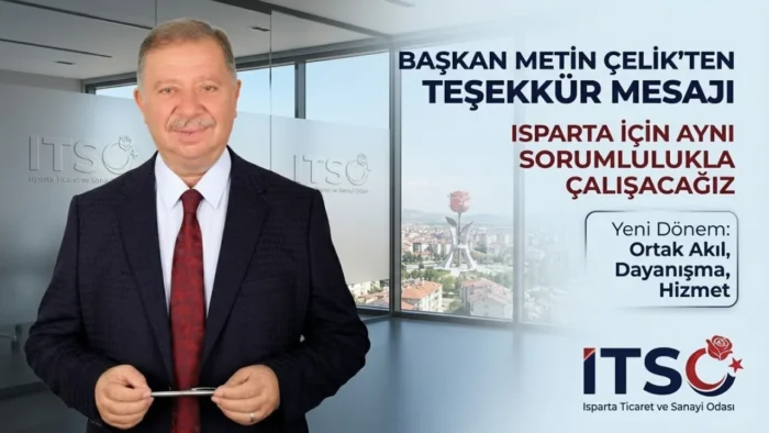 BAŞKAN ÇELİK’TEN TEŞEKKÜR MESAJI: “ISPARTA İÇİN AYNI KARARLILIKLA ÇALIŞACAĞIZ”
